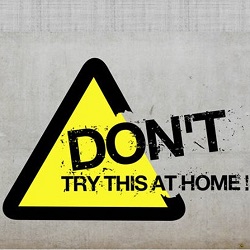 Dont-try-this-at-home
